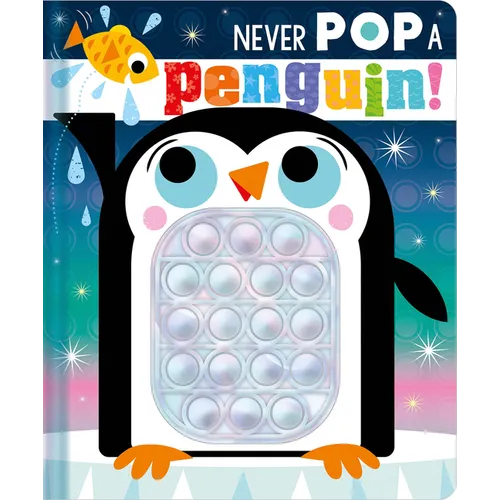 Never Pop a Penguin! - Board Book