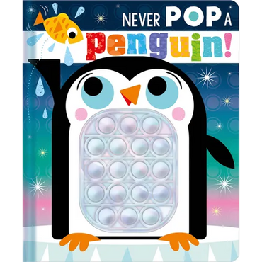 Never Pop a Penguin! - Board Book