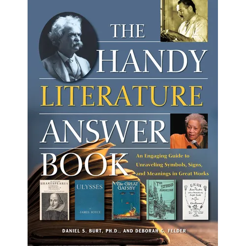 The Handy Literature Answer Book: An Engaging Guide to Unraveling Symbols, Signs and Meanings in Great Works - Hardcover