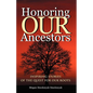 Honoring Our Ancestors: Inspiring Stories of the Quest for Our Roots - Hardcover