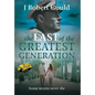 The Last of the Greatest Generation - Hardcover