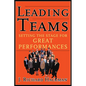 Leading Teams: Setting the Stage for Great Performances - Hardcover