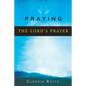 Praying the Lord's Prayer - Paperback