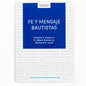 Fe Y Mensaje Bautistas - Estudio Bíblico: Un Estudio de la Confesión de Fe Bautista - Paperback