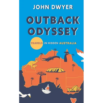 Outback Odyssey: Travels in Hidden Australia - Paperback