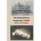 The Haskell Home Orphanage Tragedy: Battle Creek, Michigan - Paperback