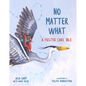 No Matter What: A Foster Care Tale - Hardcover
