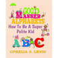 Good Manner Alphabets: how to be a super polite kid - Paperback
