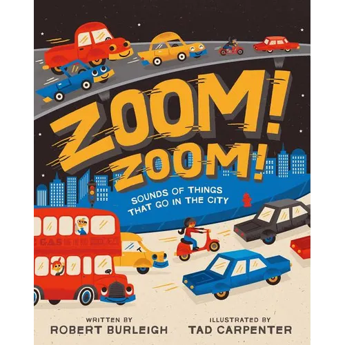 Zoom! Zoom!: Sounds of Things That Go in the City - Hardcover