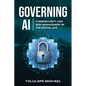 Governing AI: Cybersecurity and Risk Management in the Digita Age - Paperback