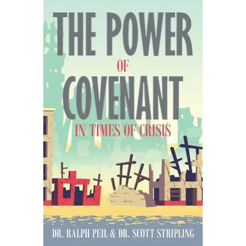 The Power of Covenant in Times of Crisis - Paperback