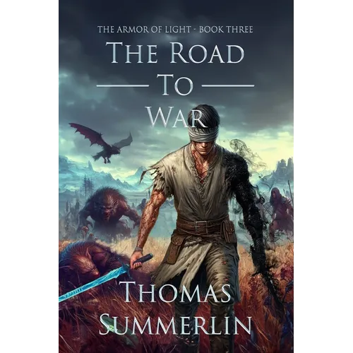 The Road to War: Armor of Light, Book Three - Paperback
