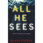 All He Sees (A Nicky Lyons FBI Suspense Thriller-Book 3) - Hardcover