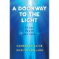A Doorway to the Light: After Death Experiences - Paperback