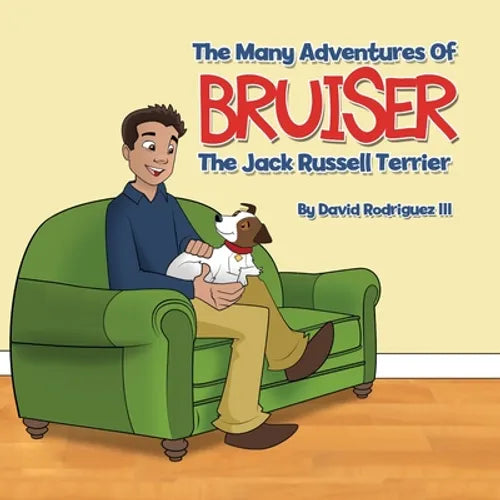 The Many Adventures of Bruiser The Jack Russell Terrier - Paperback