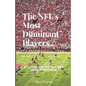 NFLs Most Dominant Players: A List of the Top Players in Each Position - Paperback
