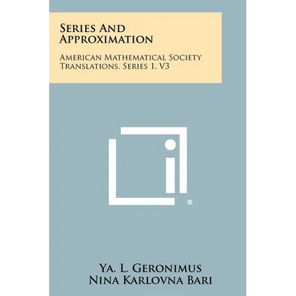 Series and Approximation: American Mathematical Society Translations, Series 1, V3 - Paperback