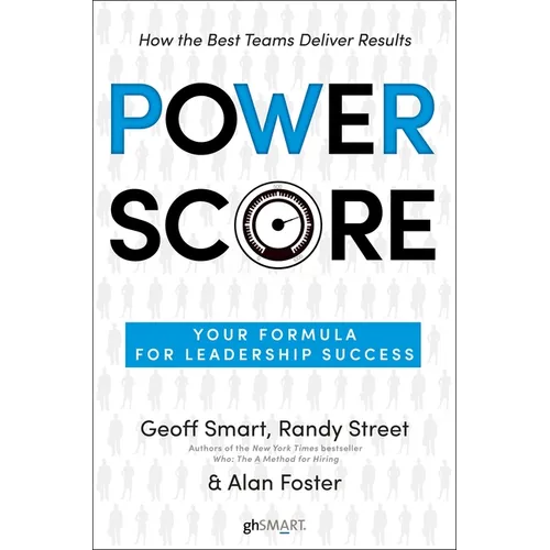 Power Score: Your Formula for Leadership Success - Hardcover