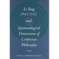 Li Yong (1627-1705) and Epistemological Dimensions of Confucian Philosophy - Hardcover