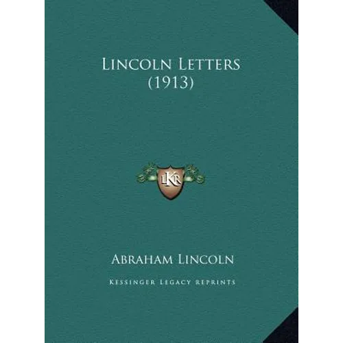 Lincoln Letters (1913) - Hardcover