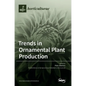 Trends in Ornamental Plant Production - Hardcover