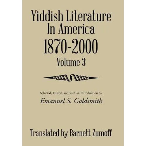 Yiddish Literature In America 1870-2000: Volume 3 - Hardcover