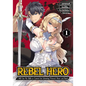 Rebel Hero: I Will Use My Skills to Control the Scheming Princess's Heart and Body (Manga) Vol. 1 - Paperback