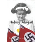 Hiding Abigail: The Girl with The Yellow Star - Paperback
