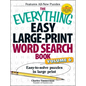 The Everything Easy Large-Print Word Search Book, Volume 6: Easy-To-Solve Puzzles in Large Print - Paperback