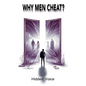 Why Men Cheat? - Hardcover
