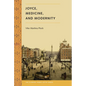 Joyce, Medicine, and Modernity - Paperback