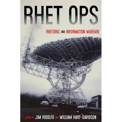 Rhet Ops: Rhetoric and Information Warfare - Paperback