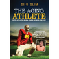 The Aging Athlete: Inspirational Interviews With Some of the Fittest Survivors of Elite Athleticism - Paperback