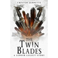 The Twin Blades: A LeNoir Legacy Story - Paperback