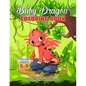 Baby Dragon Coloring Book for Kids ages 5-9: Over 100 Illustrations, Super Cute Dragon Coloring Book - Awesome Gift for All Dragon Fans ages 5 and Up - Paperback