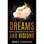 Dreams and Visions: Understanding God's Language of the Night - Paperback