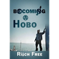 Becoming a Hobo - Paperback