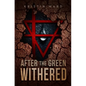 After the Green Withered - Paperback