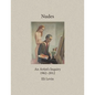 Nudes: An Artist's Inquiry, 1962-2012 - Paperback
