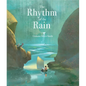 The Rhythm of the Rain - Hardcover
