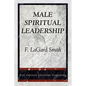 Male Spiritual Leadership - Paperback