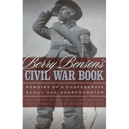 Berry Benson's Civil War Book: Memoirs of a Confederate Scout and Sharpshooter - Paperback