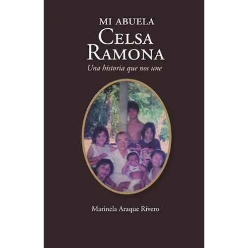 Mi abuela Celsa Ramona: Una historia que nos une - Paperback