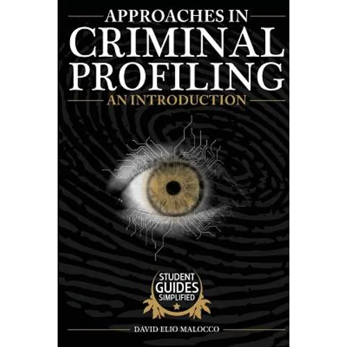 Approaches in Criminal Profiling: An Introduction - Paperback