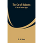 The Cat of Bubastes: A Tale of Ancient Egypt - Paperback