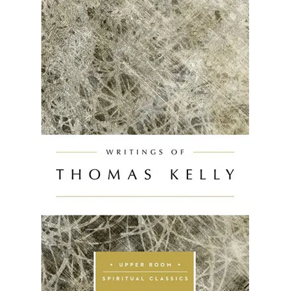 Writings of Thomas Kelly - Paperback