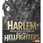 Harlem Hellfighters: African-American Heroes of World War I - Hardcover