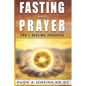 Fasting and Prayer: God's Healing Therapies - Paperback