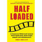 Half Loaded: A humorous Hollywood memoir about dumb luck, black magic, mopeds and misdemeanors - Paperback