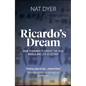 Ricardo's Dream: How Economists Forgot the Real World and Led Us Astray - Paperback